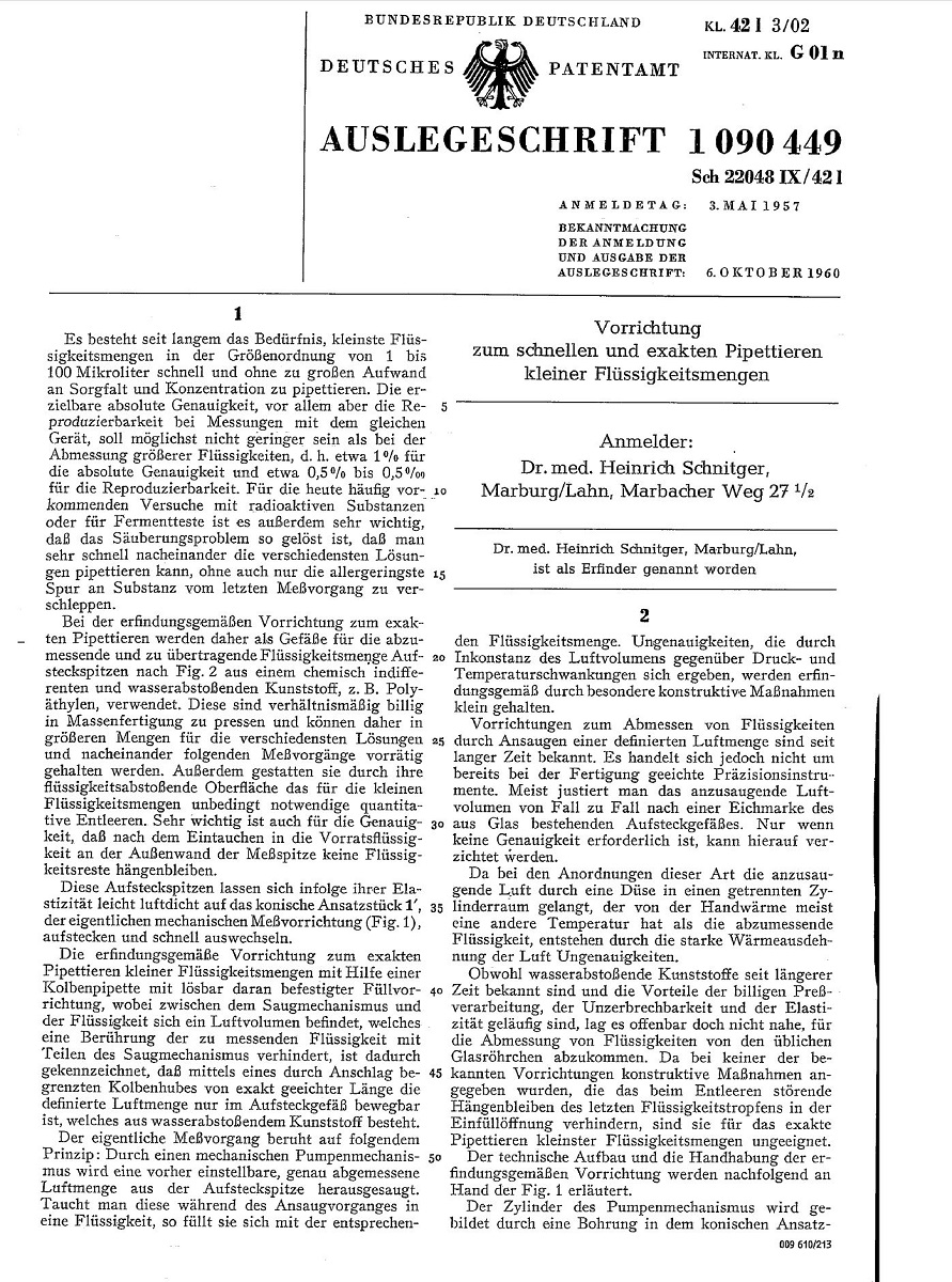 Patent DE000001090449 == Heinrich Schnitger, Vorrichtung zum schnellen und exakten Pipettieren kleiner Flüssigkeitsmengen DE000001090449, angemeldet am 3.5.1957, veröffentlicht am 6.10.1960, S. 1, Quelle: DEPATISnet. Datenbank zu Patentveröffentlichungen aus aller Welt (Onlineressource)